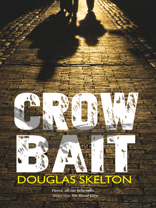 Title details for Crow Bait by Douglas Skelton - Available